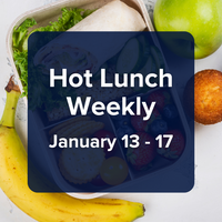 Lunch Order (Weekly): January 13 - 17